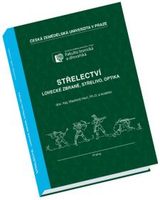 Střelectví – Lovecké zbraně, střelivo, optika